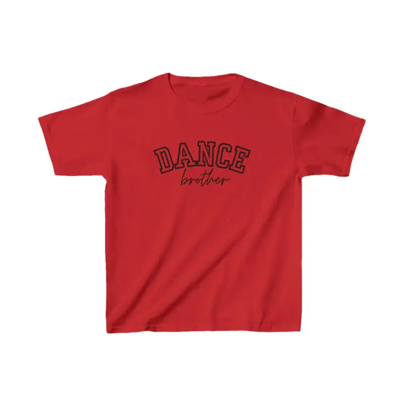 Red t-shirt with ’DANCE brother’ text printed on the front.