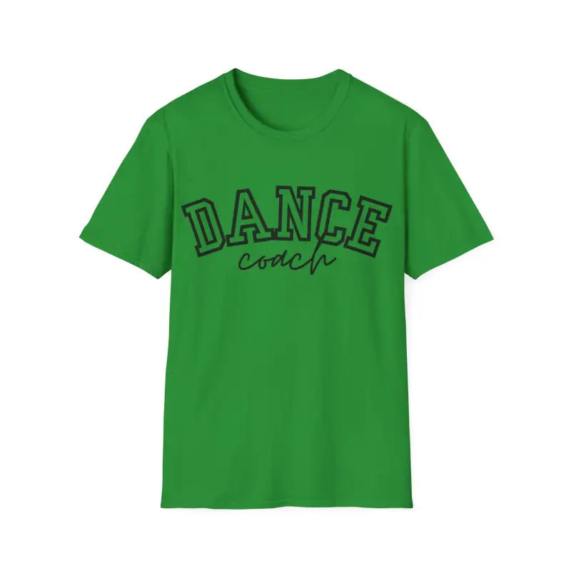 Green t-shirt with ’DANCE coach’ text printed in black letters.