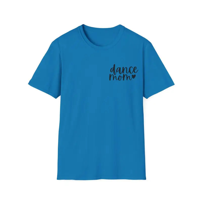 Bright blue t-shirt with ’dance mom’ text printed in small black letters on the chest.