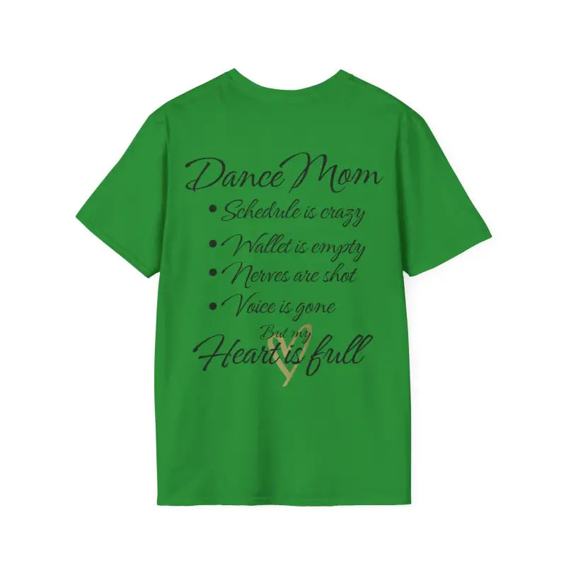 Green t-shirt with ’Dance Mom’ text and a list of humorous phrases about being a dance parent.