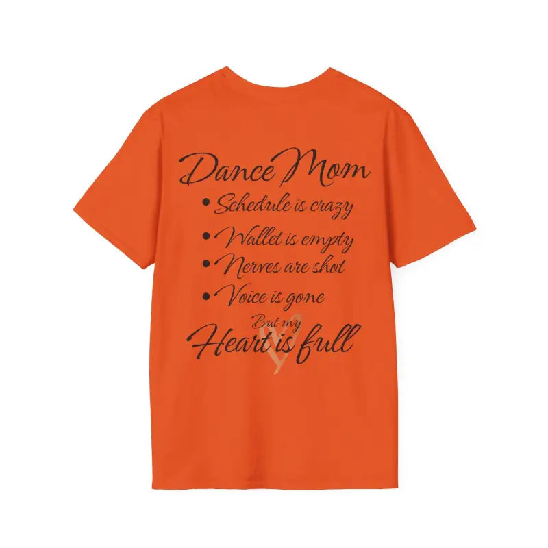 Orange t-shirt with ’Dance Mom’ text and a list of phrases about schedules, wallets, nerves, voice and heart.