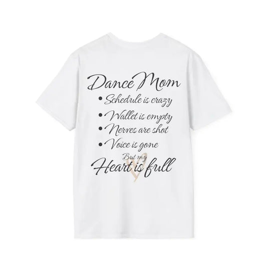 White t-shirt with ’Dance Mom’ text and a list of humorous dance parent struggles printed on the back.
