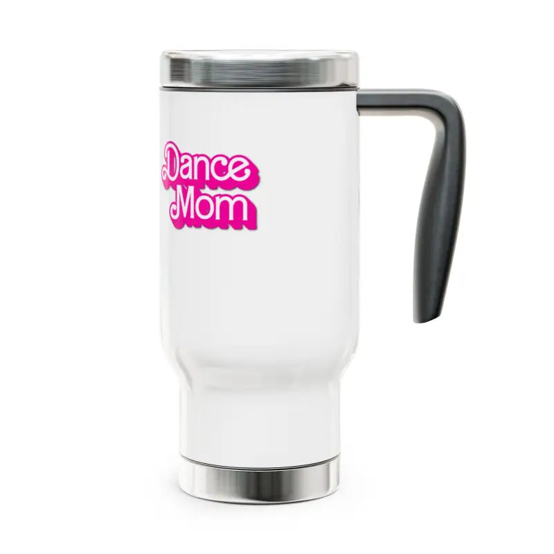 White travel mug with pink ’Dance Mom’ text and a black handle.