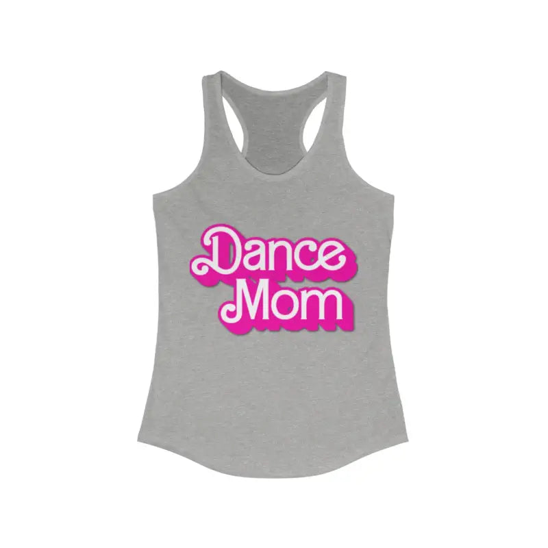 Gray racerback tank top with pink ’Dance Mom’ text design.