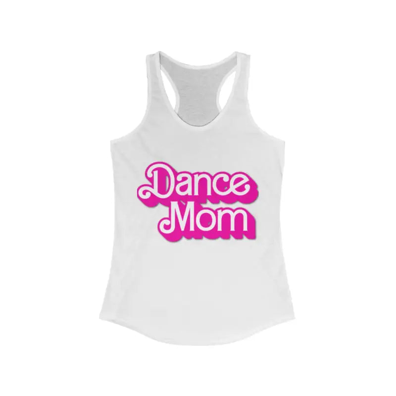 White racerback tank top with pink ’Dance Mom’ text design.