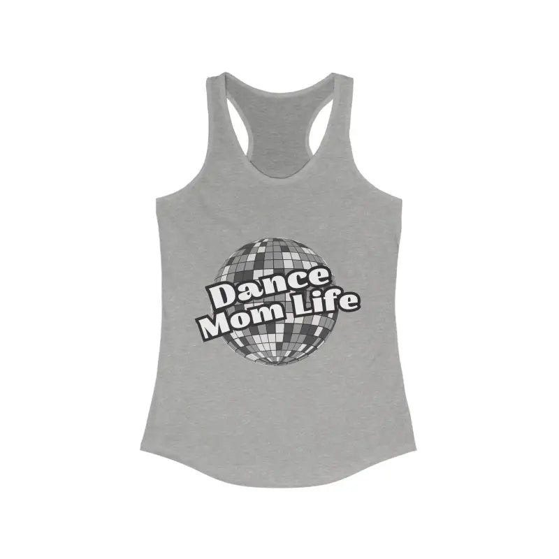 Gray racerback tank top featuring a disco ball graphic with ’Dance Mom Life’ text.