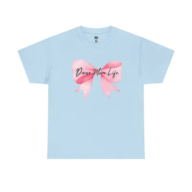 Light blue t-shirt with a pink bow design and ’Dance Mom Life’ text.