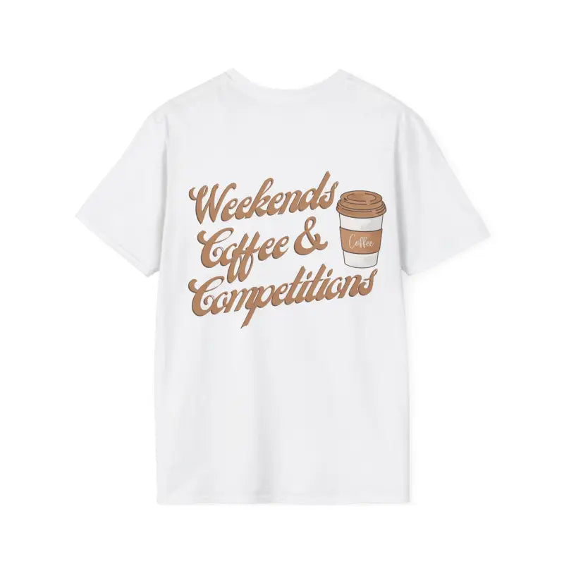 White t-shirt with brown text reading ’Weekends Coffee & Competitions’ and a coffee cup graphic.