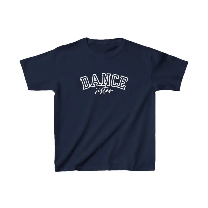 Navy blue t-shirt with ’DANCE sister’ printed in white text on the front.