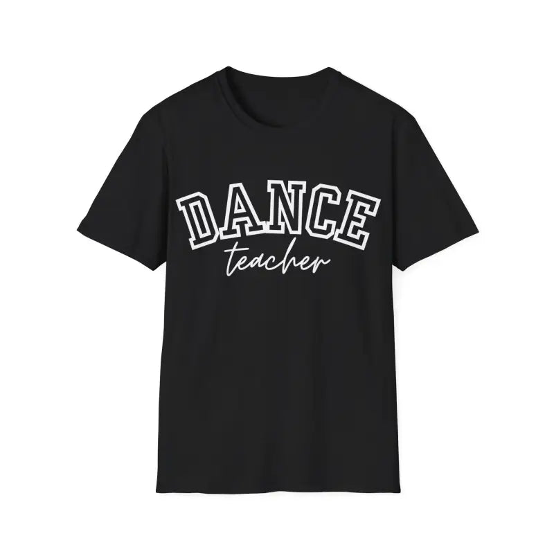 Black t-shirt with ’DANCE teacher’ printed in white text on the front.