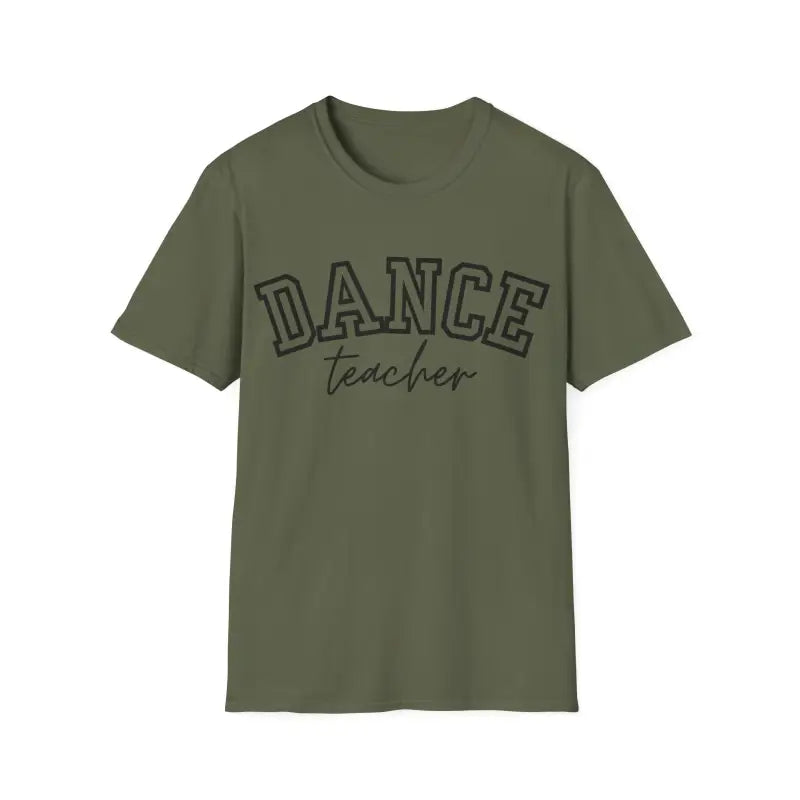 Olive green t-shirt with ’DANCE teacher’ printed on the front in black lettering.