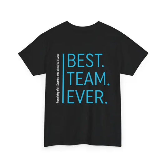 Black t-shirt with blue text reading ’BEST. TEAM. EVER.’ printed vertically on it.
