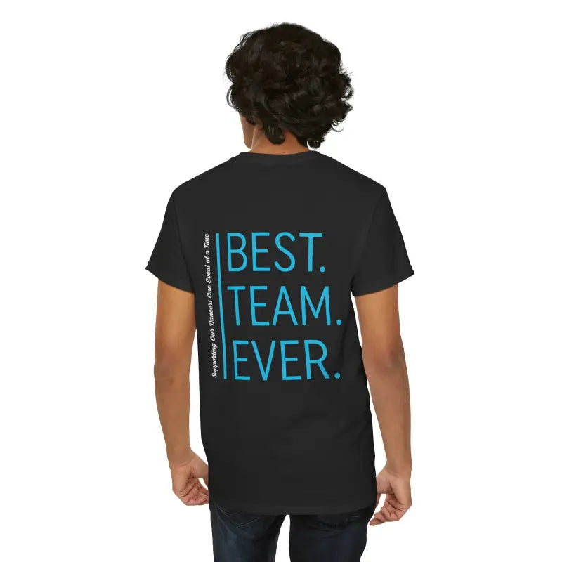 Black t-shirt with ’BEST. TEAM. EVER.’ printed in blue text on the back.