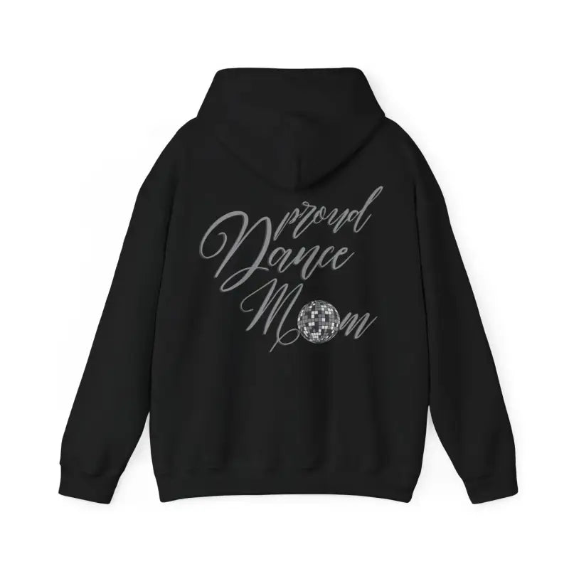 Black hoodie with ’Proud Dance Mom’ text and a sparkly design on the back.