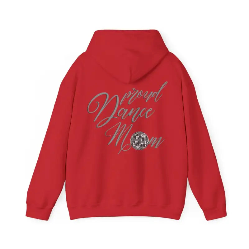 Red hoodie with ’Proud Dance Mom’ text and a sparkly disco ball design on the back.