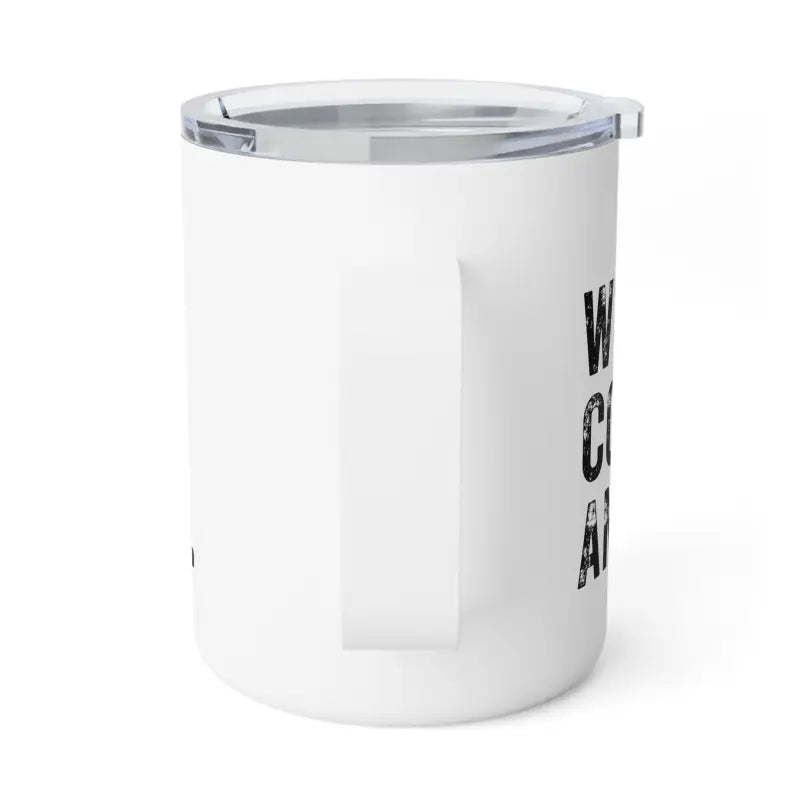 White insulated tumbler with a clear lid and black text on the side.