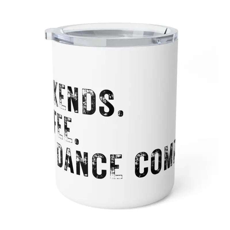 White insulated tumbler with black text on it.