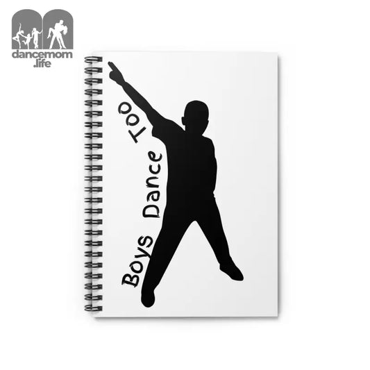 Spiral notebook with a black silhouette figure and ’Boys Dance Too’ text on the cover.