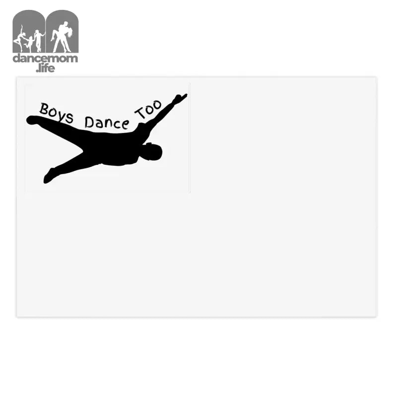 Black silhouette of a dancer in a horizontal pose with ’Boys Dance Too’ text above.