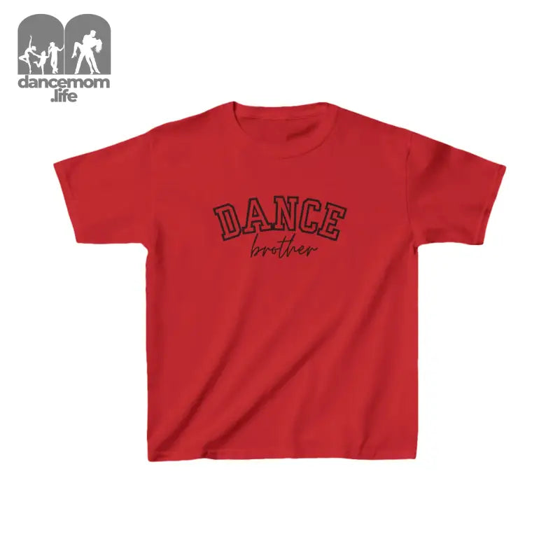 Red t-shirt with ’DANCE brother’ text printed on the front.