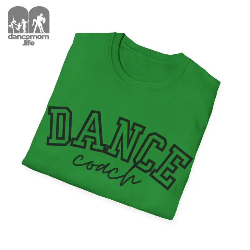 Green t-shirt with ’DANCE coach’ text printed in black letters.