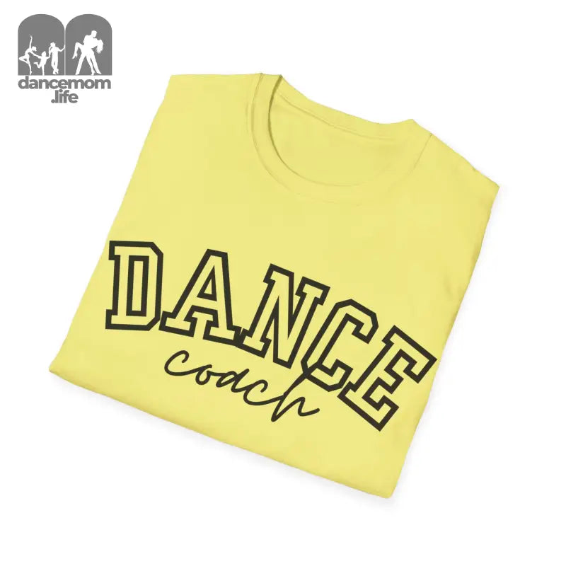 Yellow t-shirt with ’DANCE coach’ text printed in black letters.