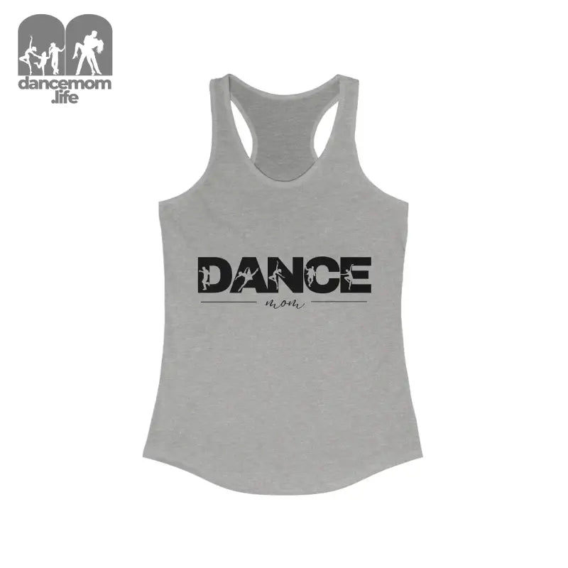 Gray racerback tank top with ’DANCE’ text printed in black.