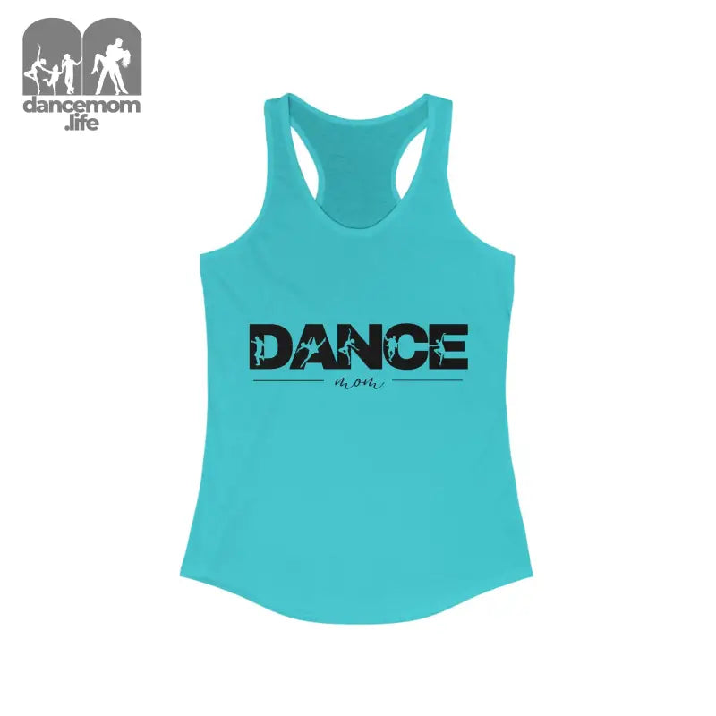 Turquoise racerback tank top with ’DANCE’ text printed in black.