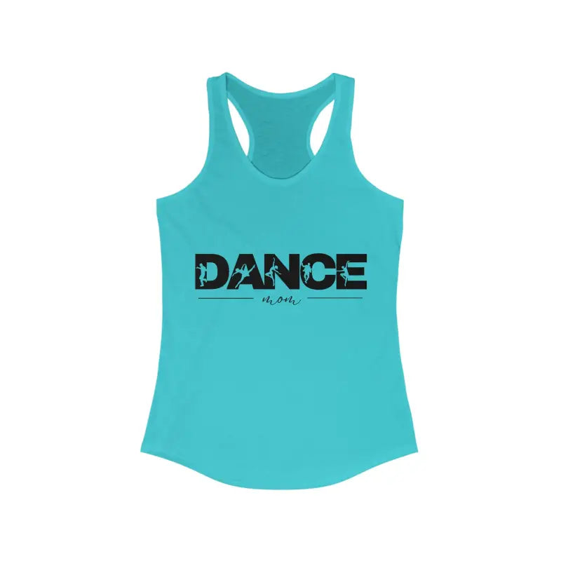 Turquoise racerback tank top with ’DANCE’ text printed in black.