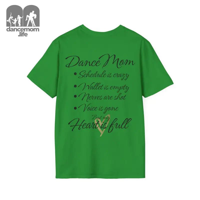 Green t-shirt with ’Dance Mom’ text and a list of humorous phrases about being a dance parent.