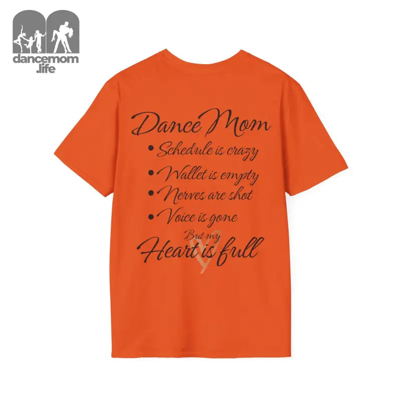 Orange t-shirt with ’Dance Mom’ text and a list of phrases about schedules, wallets, nerves, voice and heart.