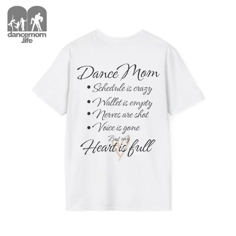 White t-shirt with ’Dance Mom’ text and a list of humorous dance parent struggles printed on the back.