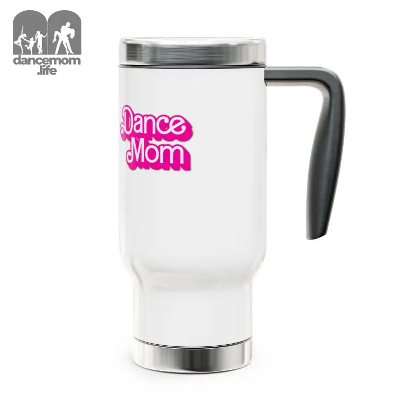 White travel mug with pink ’Dance Mom’ text and a black handle.