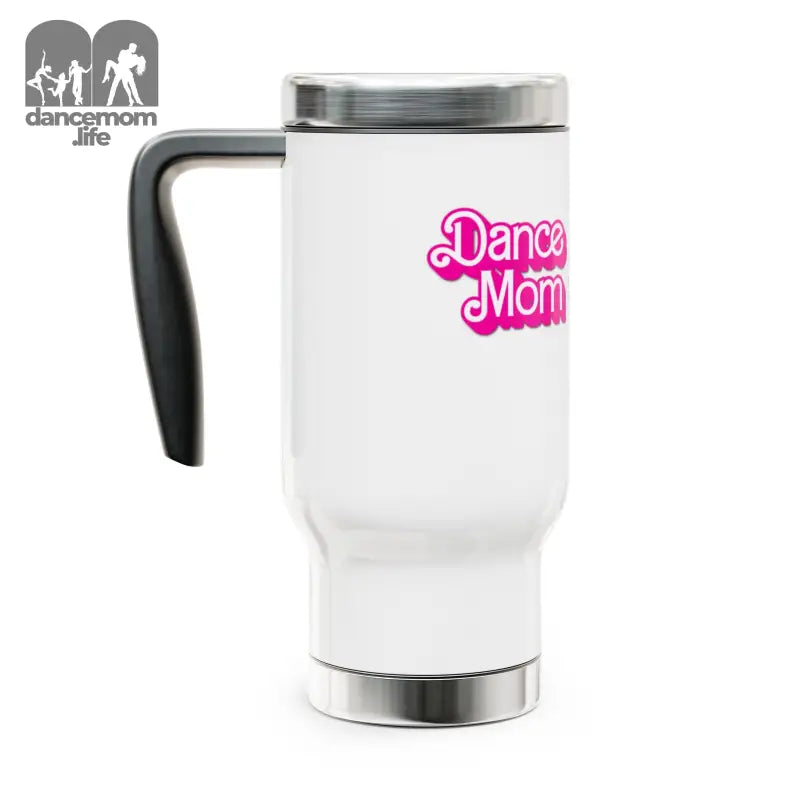 White travel mug with pink ’Dance Mom’ text and black handle.