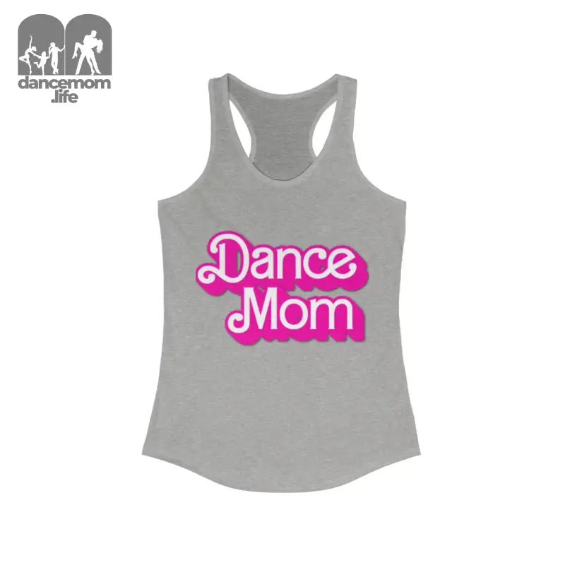 Gray racerback tank top with pink ’Dance Mom’ text design.