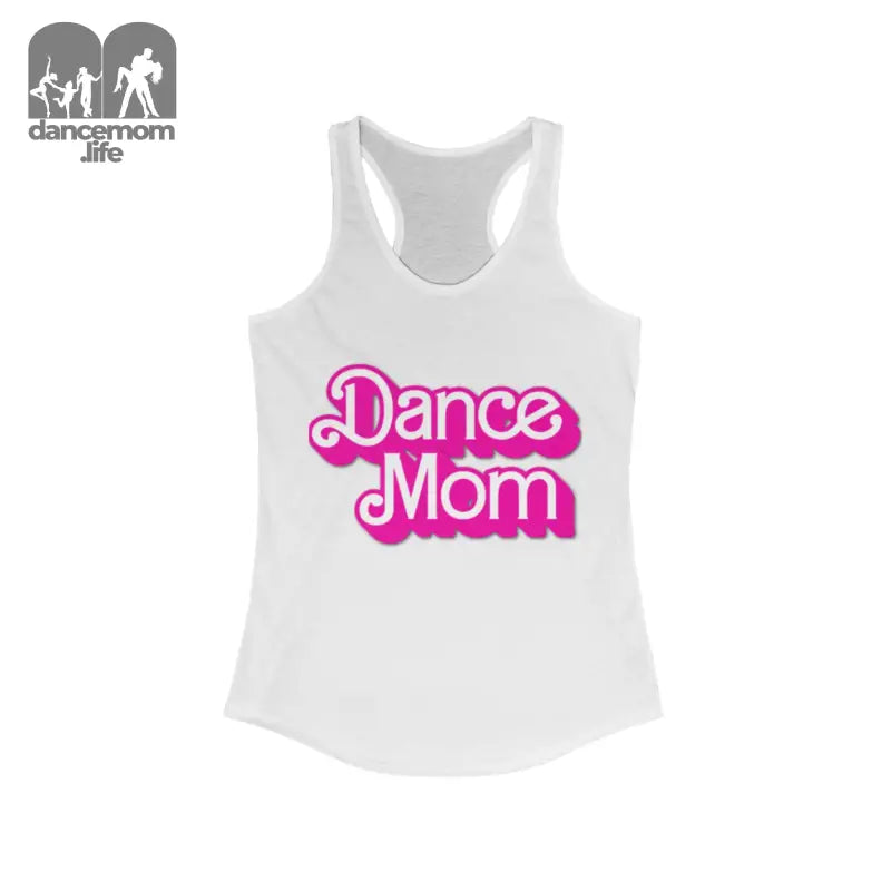 White racerback tank top with pink ’Dance Mom’ text design.