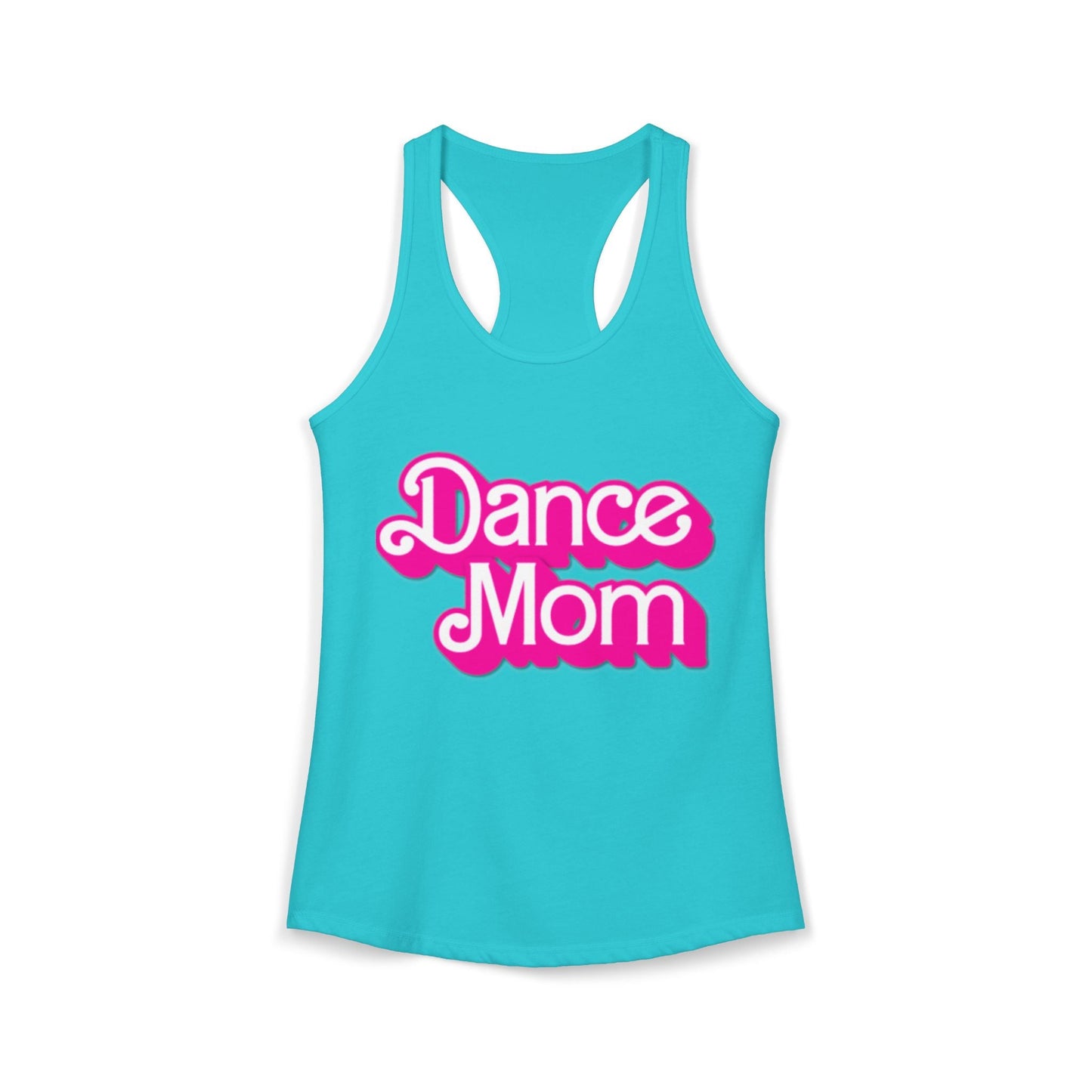 A turquoise racerback tank top featuring bold pink ’dance mom’ lettering with a white outline.