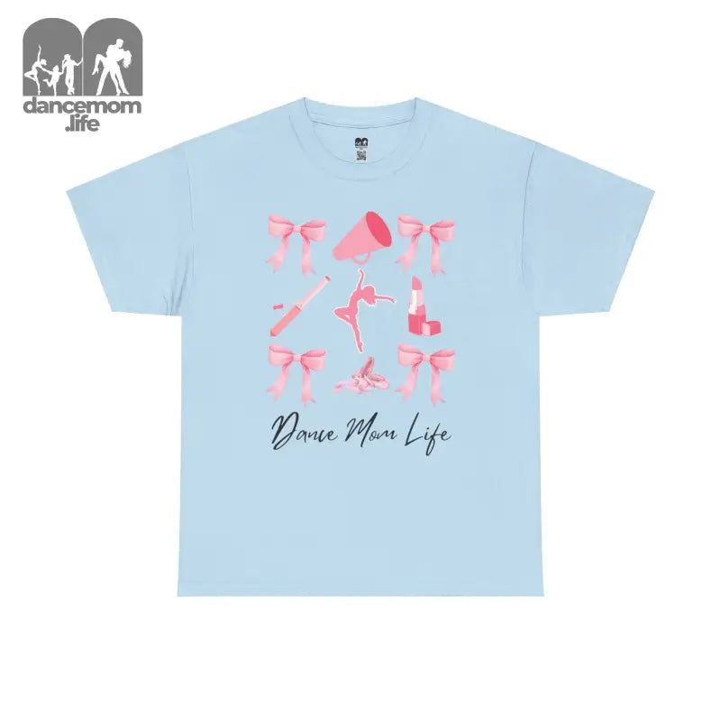 Light blue t-shirt with pink bow and dance-themed graphics and text reading ’Dance Mom Life’