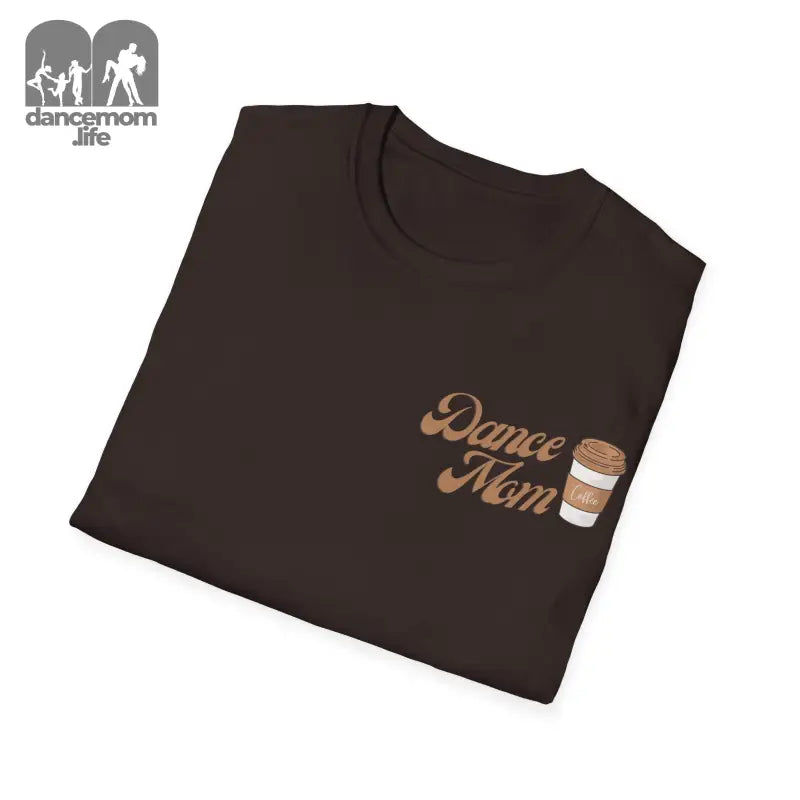 Brown t-shirt with ’Dance Mom’ text and coffee cup design printed on it.