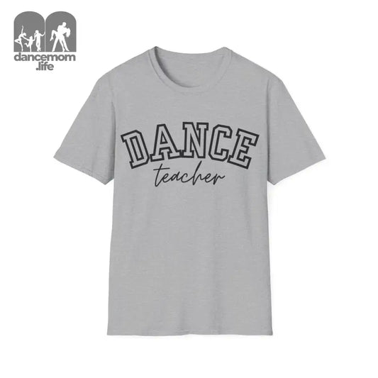 Gray t-shirt with ’DANCE teacher’ printed on the front in black text.