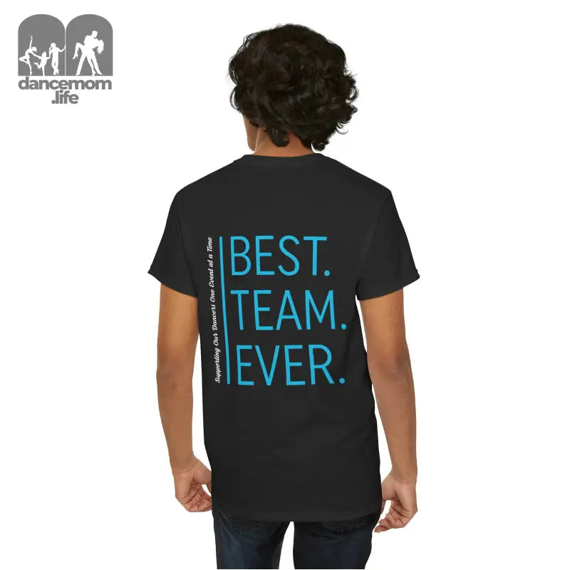 Black t-shirt with ’BEST. TEAM. EVER.’ printed in blue text on the back.