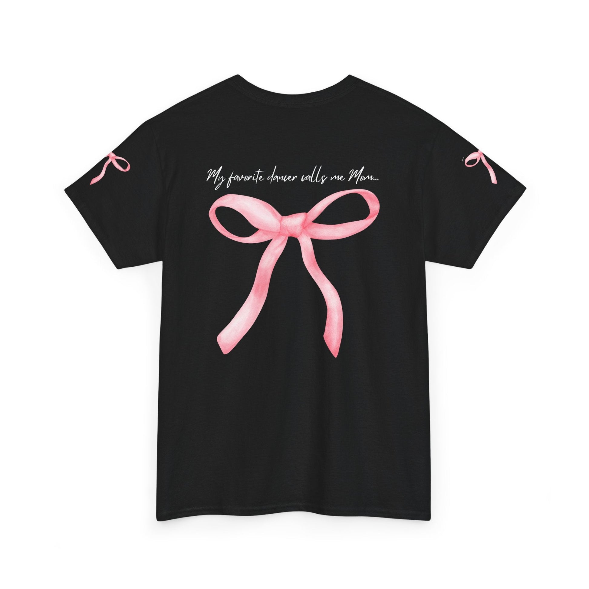 Black short-sleeved t-shirt featuring a watercolor-style pink ribbon bow graphic with the text ’my favorite dancer calls me mom...’ printed above it.