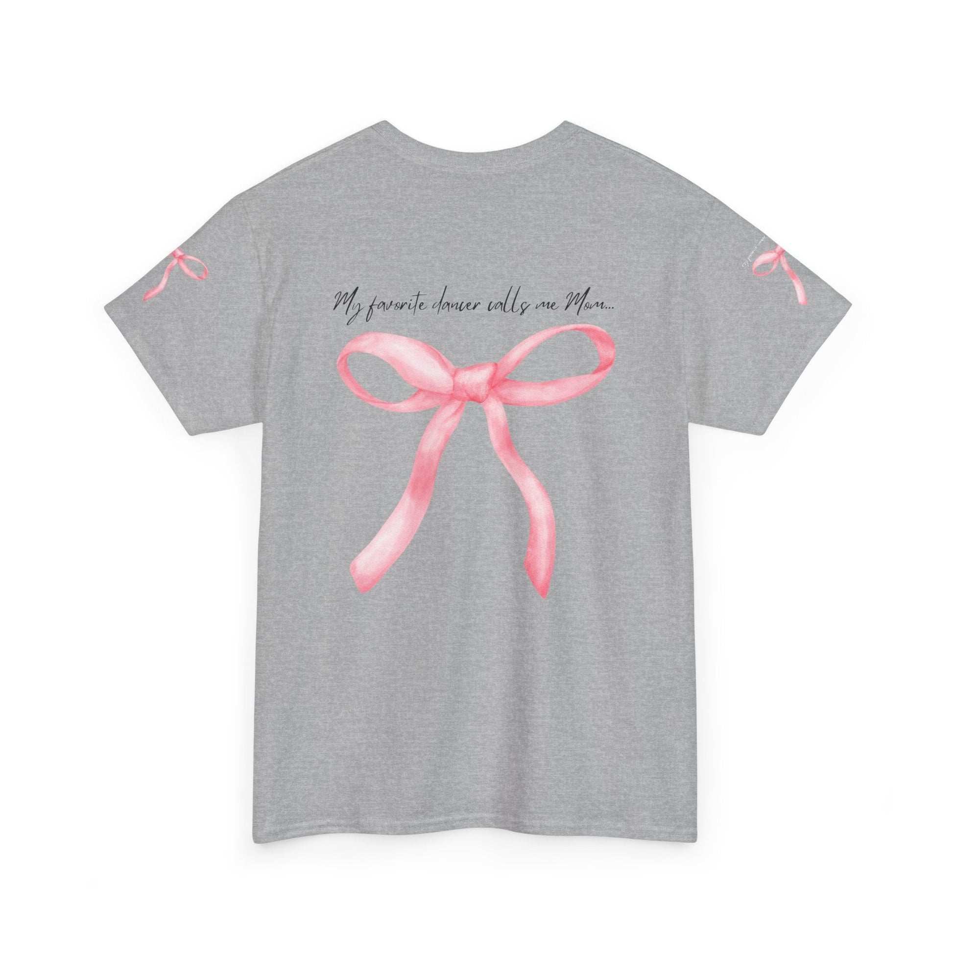 Gray heathered cotton t-shirt featuring a watercolor-style pink ribbon bow graphic with the text ’my favorite dancer calls me mom...’ printed above it.