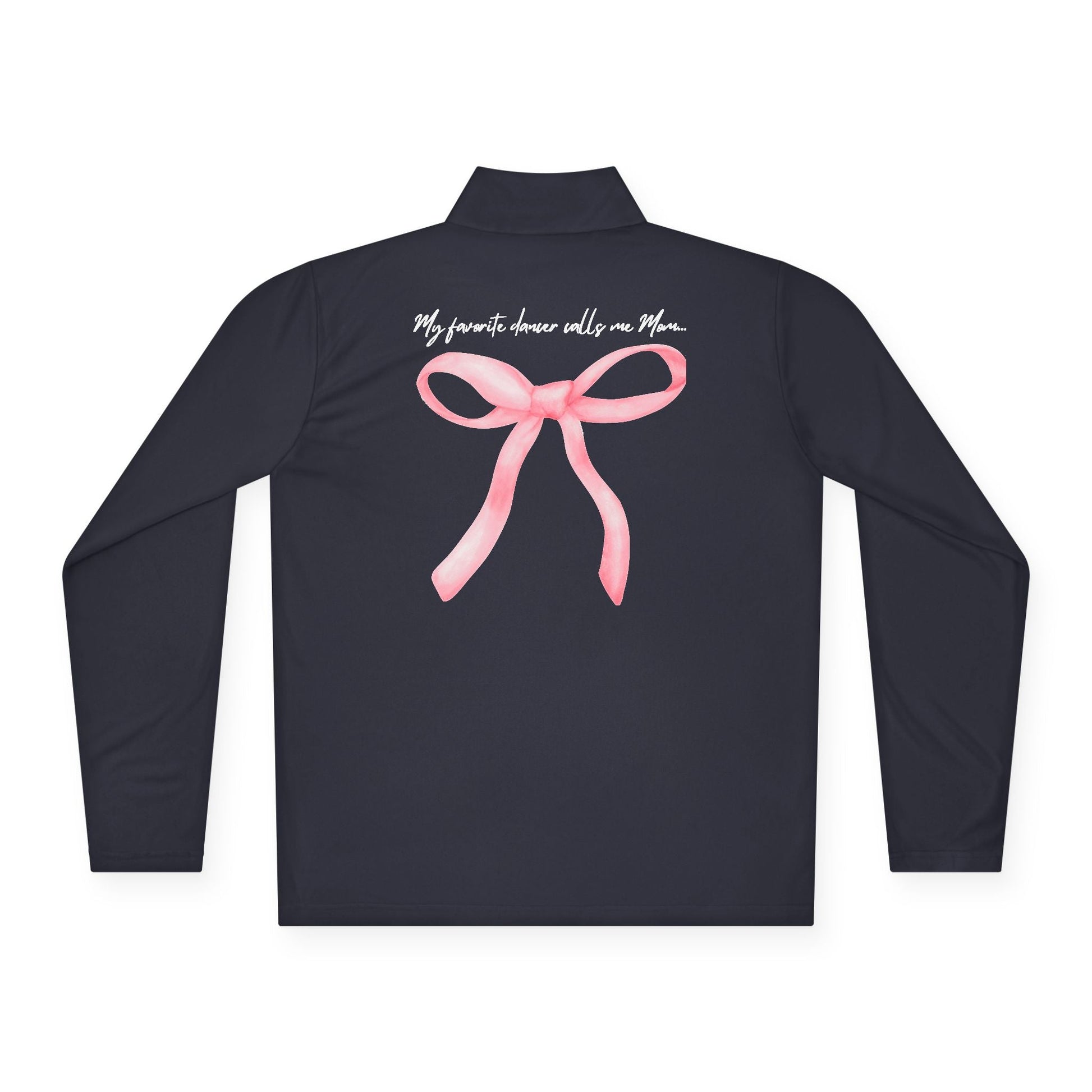 Dark navy long-sleeved jacket featuring a watercolor-style pink bow and the phrase ’my favorite dancer calls me mom...’ printed above it.