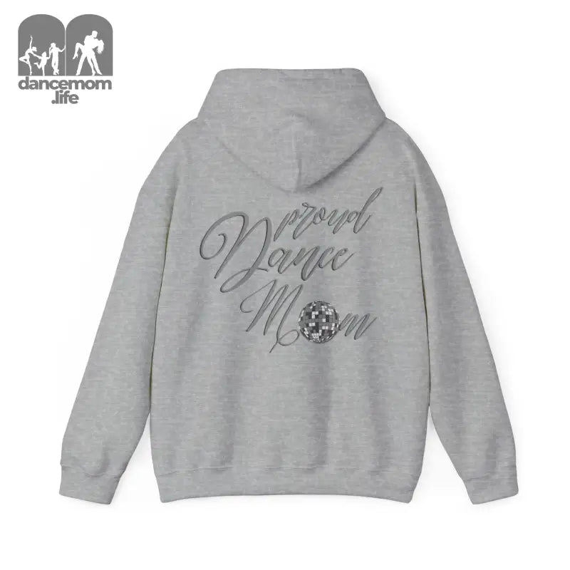 Grey hoodie sweatshirt with ’Proud Dance Mom’ text and a sparkly design on the back.