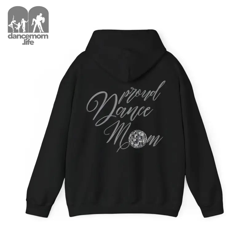 Black hoodie with ’Proud Dance Mom’ text and a sparkly design on the back.