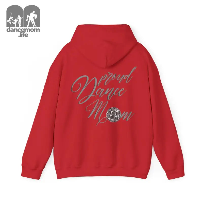 Red hoodie with ’Proud Dance Mom’ text and a sparkly disco ball design on the back.