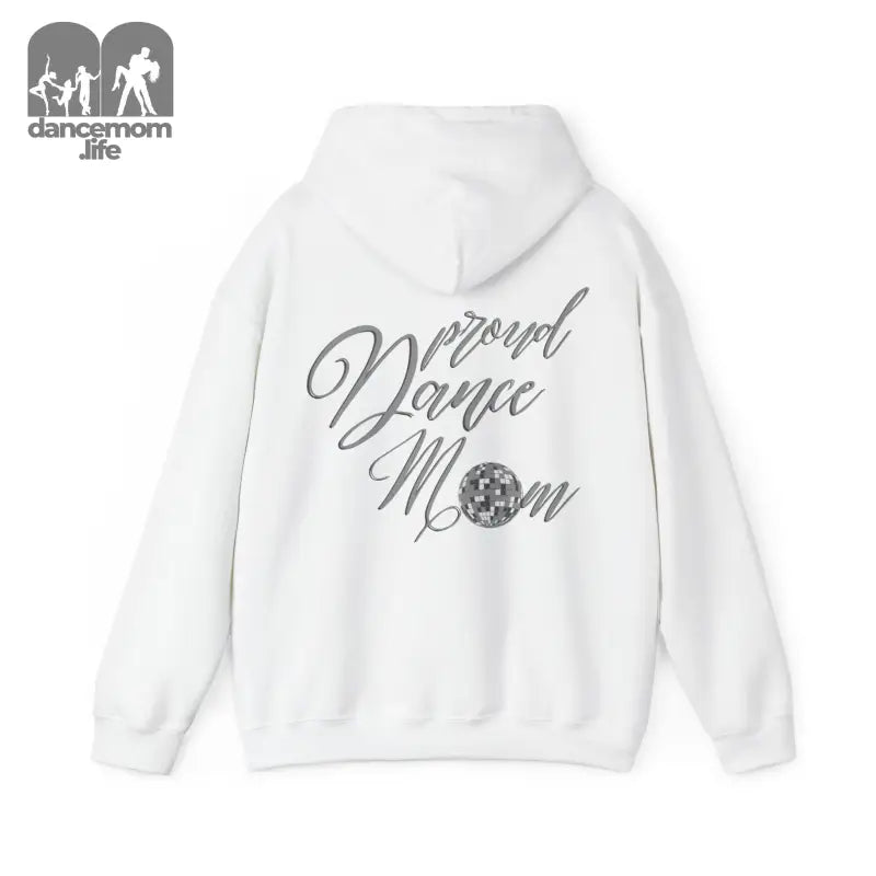 White hoodie with ’Proud Dance Mom’ text and a sparkly ball design in gray lettering.