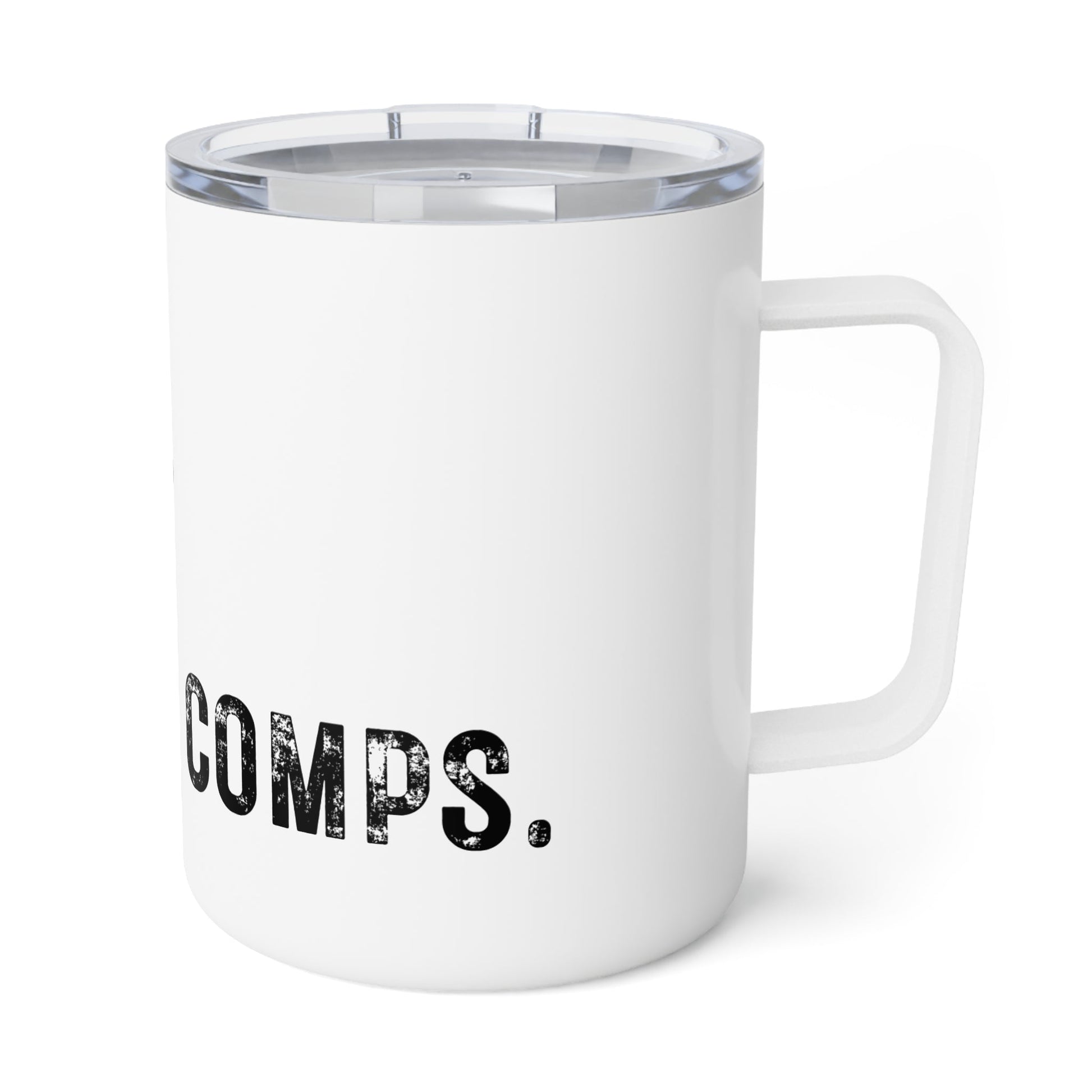 White insulated mug with a clear lid and black distressed ’comps.’ text.