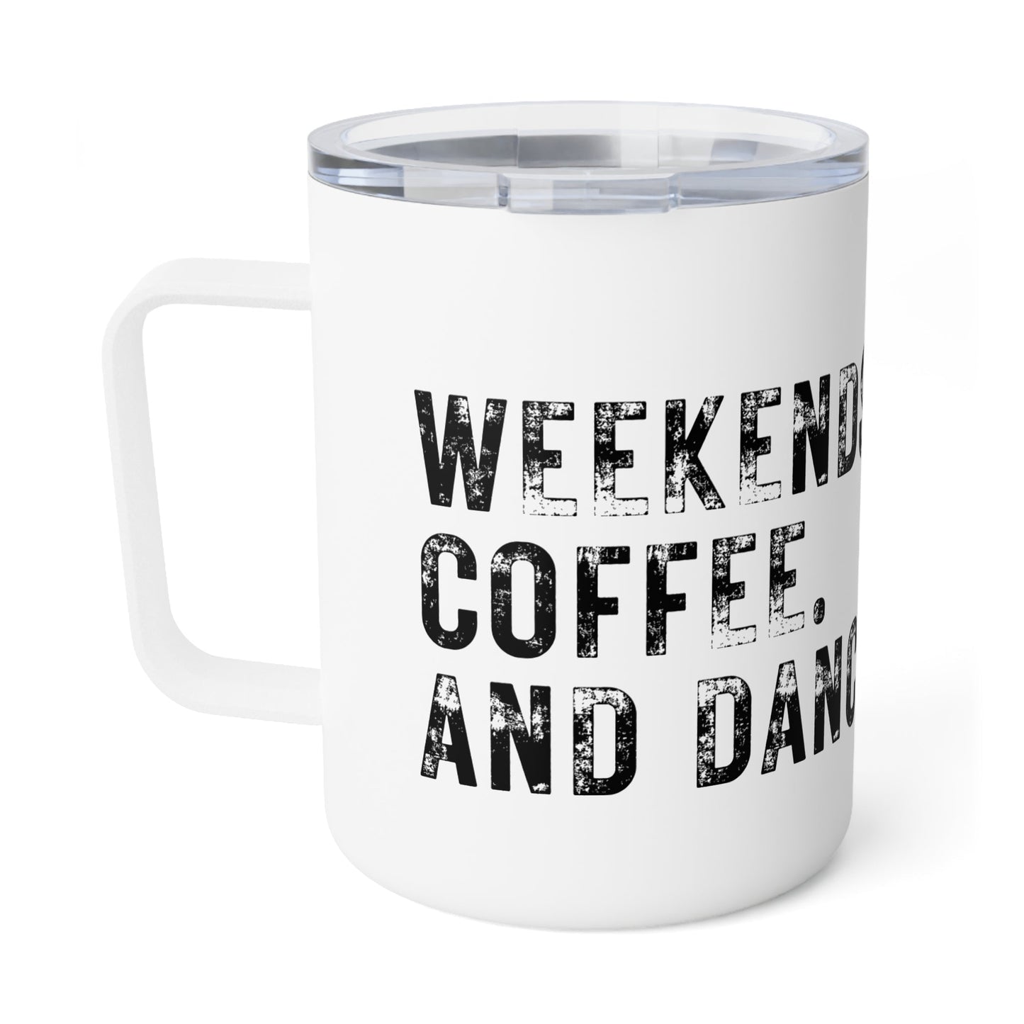 White insulated travel mug with a clear lid and black distressed text reading ’weekend coffee.